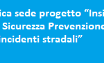 Rettifica sede progetto “Insieme per la Sicurezza Prevenzione degli incidenti stradali”